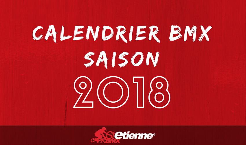 calendrier bmx saison 2018
